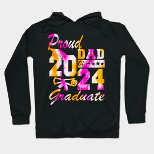 Tie Dye Proud Dad of a 2024 Graduate Class of 2024 Senior Hoodie